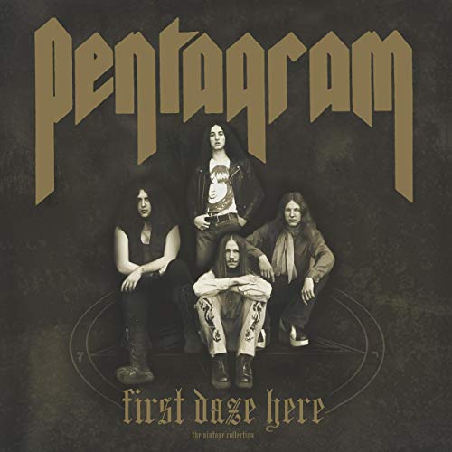 PENTAGRAM - FIRST DAZE HERE (REISSUE) (VINYL)