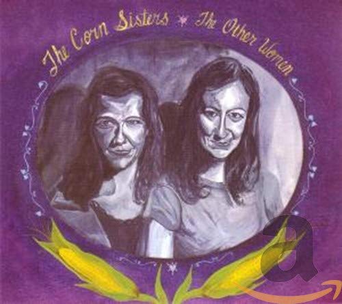 THE CORN SISTERS - THE OTHER WOMEN (CD)