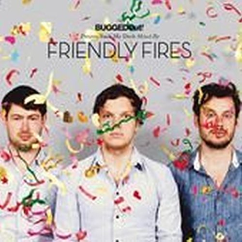 FRIENDLY FIRES - BUGGED OUT PRESENTS (CD)