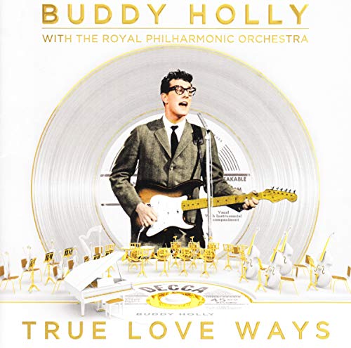 BUDDY HOLLY WITH THE ROYAL PHILHARMONIC ORCHESTRA - TRUE LOVE WAYS (CD)