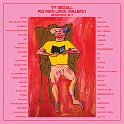 SEGALL,TY - PIG MAN LIVES VOLUME 1 - DEMOS 2007-2017 (4LP)