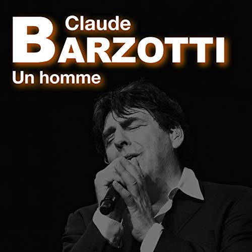 CLAUDE BARZOTTI - UN HOMME (CD)