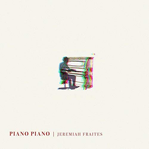 FRAITES,JEREMIAH - PIANO PIANO (CD)