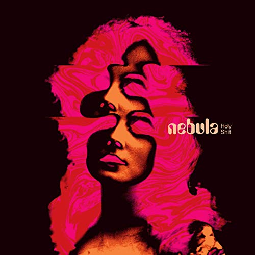 NEBULA - HOLY SHIT (VINYL)