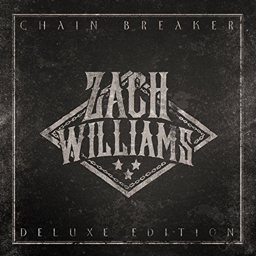 ZACH WILLIAMS - CHAIN BREAKER (DELUXE EDITION) (CD)