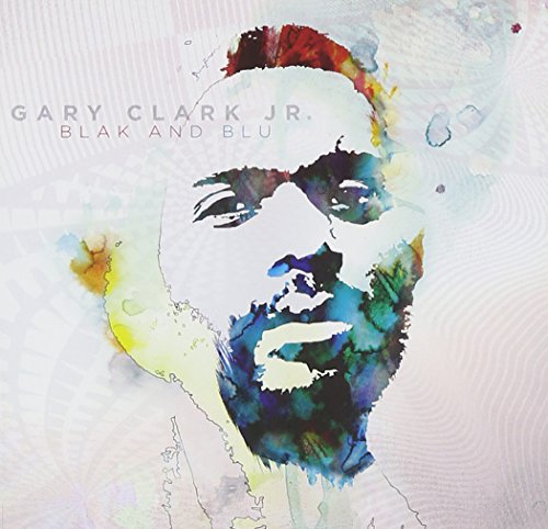 GARY CLARK JR. - BLAK AND BLU