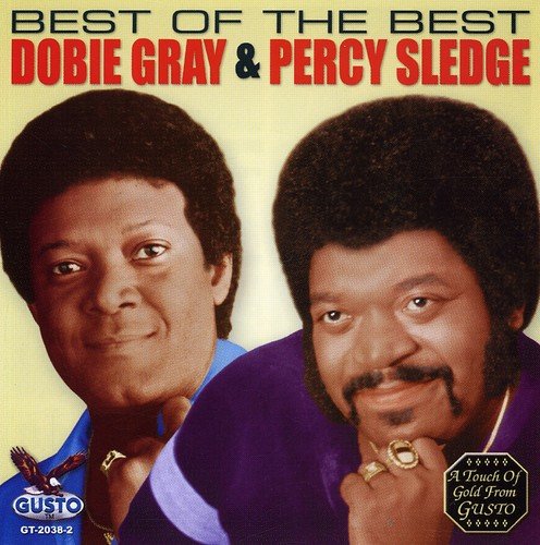 GRAY,DOBIE & PERCY SLEDGE - BEST OF THE BEST (CD)