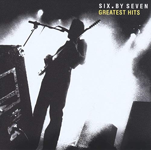 SIX. BY SEVEN - SIX. BY SEVEN GREATEST HITS (CD)