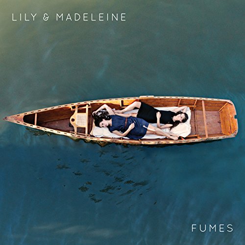 LILY & MADELEINE - FUMES (CD)