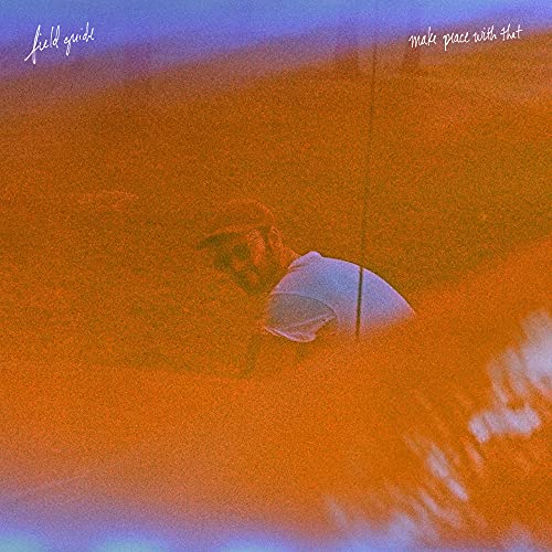 FIELD GUIDE - MAKE PEACE WITH THAT (CD)