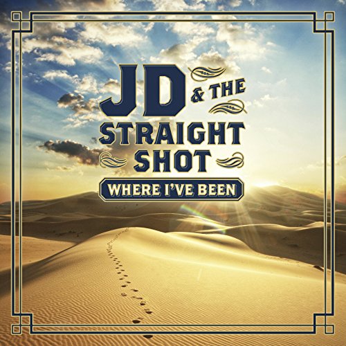 JD & THE STRAIGHT SHOT - WHERE I'VE BEEN (CD)