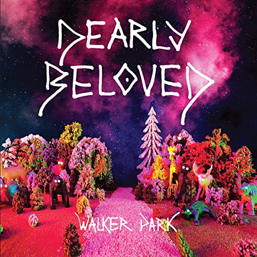 DEARLY BELOVED - WALKER PARK (VINYL)