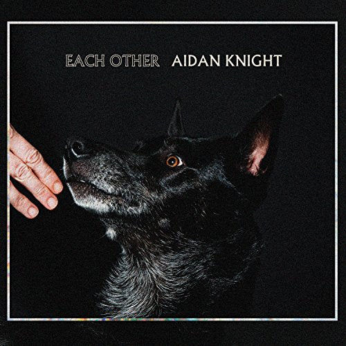 AIDAN KNIGHT - EACH OTHER (VINYL)