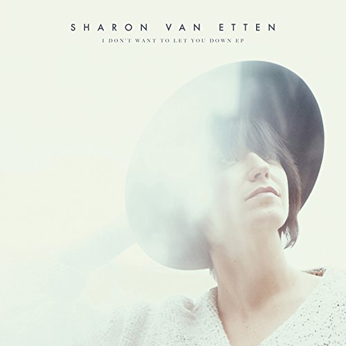 VAN ETTEN,SHARON - I DON'T WANT TO LET YOU DOWN (VINYL)