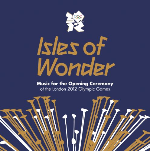 VARIOUS ARTISTS - ISLE OF WONDER: MUSIC FOR THE OPENING CEREMONY OF THE LONDON 2012 OLYMPIC GAMES (CD)