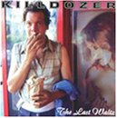 KILLDOZER - LAST WALTZ