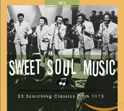 VARIOUS - SWEET SOUL MUSIC 23 SCORCHING CLASSICS 1973 (CD)