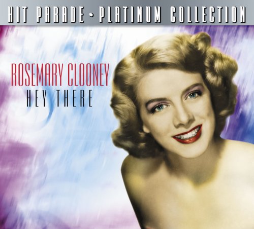 CLOONEY, ROSEMARY - HEY THERE (CD)