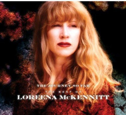 MCKENNITT, LOREENA - THE JOURNEY SO FAR: THE BEST OF LOREENA MCKENNITT (CD)