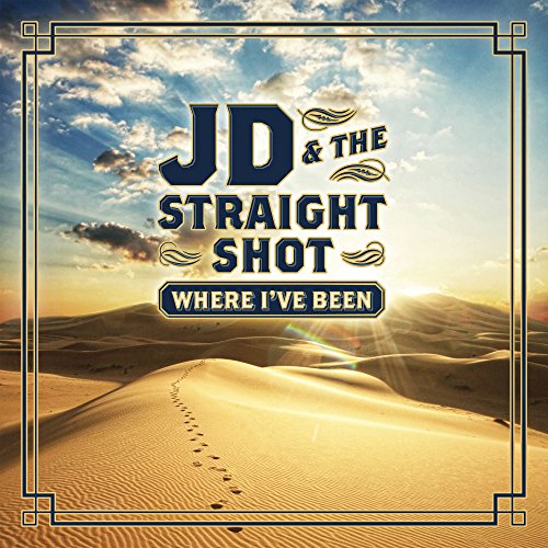 JD & THE STRAIGHT SHOT - WHERE I'VE BEEN (VINYL)