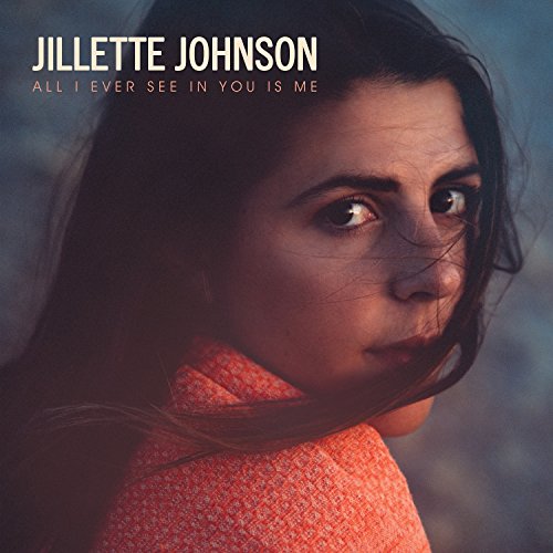 JOHNSON, JILLETTE - ALL I EVER SEE IN YOU IS ME (VINYL)