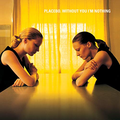 PLACEBO - WITHOUT YOU I'M NOTHING (VINYL)