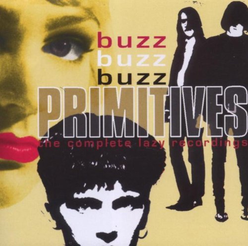 PRIMITIVES - BUZZ BUZZ BUZZ  LAZY RECORDING (CD)