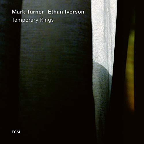 ETHAN IVERSON / MARK TURNER - TEMPORARY KINGS (CD)