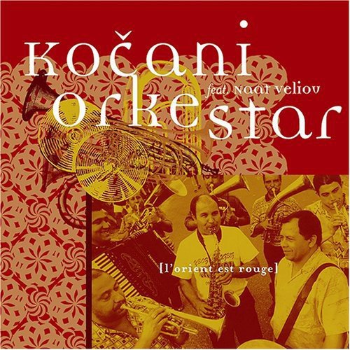 KOCANI ORKESTAR - L' ORIENT EST ROUGE (CD)