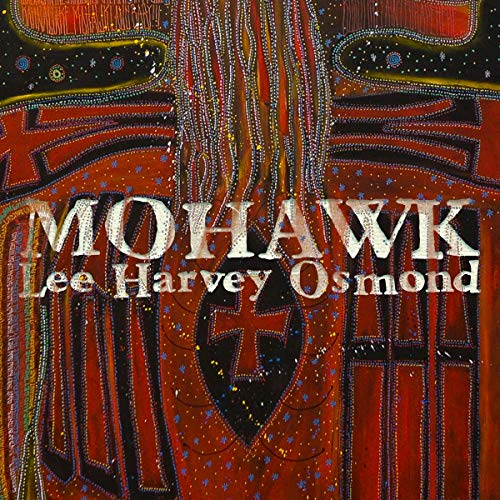 LEE HARVEY OSMOND - MOHAWK (CD)