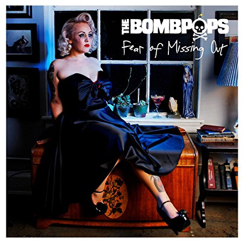 BOMBPOPS - FEAR OF MISSING OUT (CD)