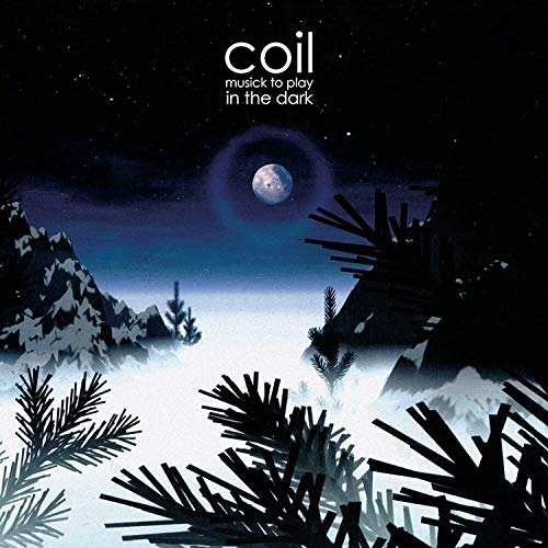 COIL - MUSICK TO PLAY IN THE DARK (CD)