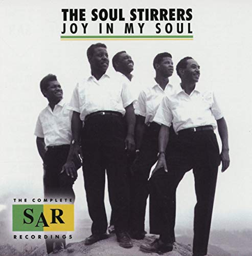 SOUL STIRRERS - JOY IN MY SOUL: THE COMPLETE SAR RECORDINGS (CD)