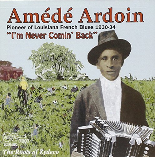 ARDOIN, AMEDE - ROOTS OF ZYDECO (CD)