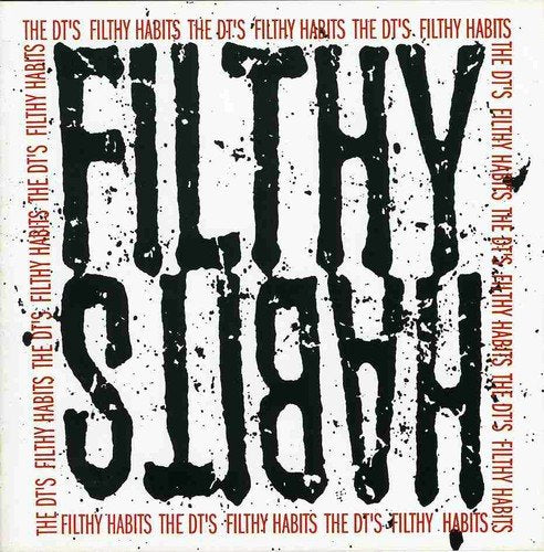 DT'S - FILTHY HABITS (CD)