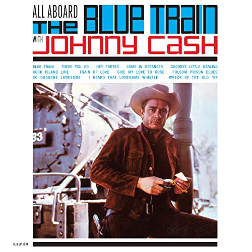 JOHNNY CASH - ALL ABOARD THE BLUE TRAIN WITH JOHNNY CASH (VINYL)