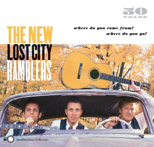 NEW LOST CITY RAMBLERS - 50 YEARS: WHERE DO YOU COME FROM WHERE DO YOU GO (CD)