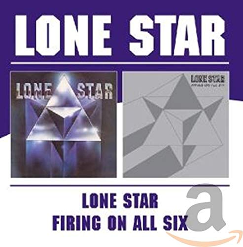 LONE STAR - LONE STAR / FIRING ON ALL SIX (REMASTERED) (CD)