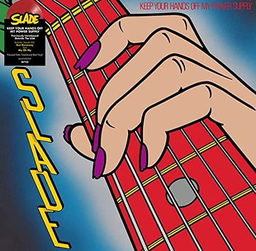 SLADE - KEEP YOUR HANDS OFF MY POWER SUPPLY [COLORED VINYL] LIMITED EDITION [RSD 2023]