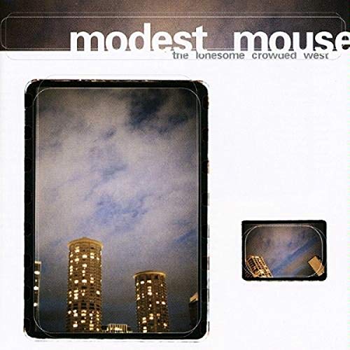 MODEST MOUSE - THE LONESOME CROWDED WEST (VINYL)