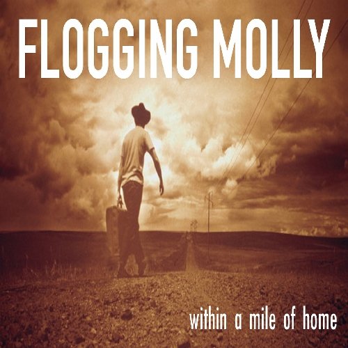 FLOGGING MOLLY - WITHIN A MILE OF HOME (CD)