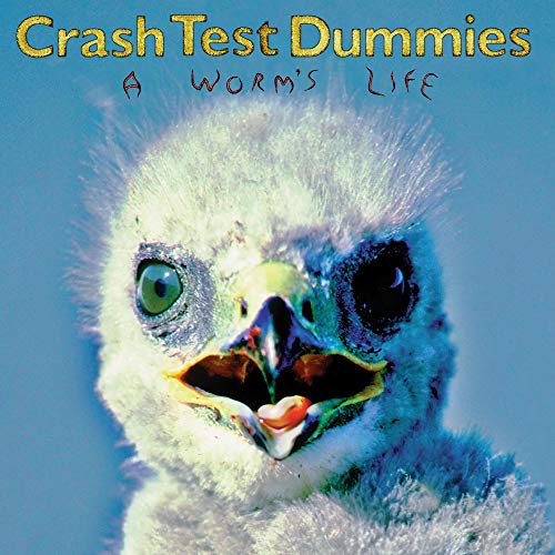 CRASH TEST DUMMIES - A WORM'S LIFE (VINYL)