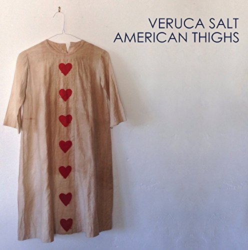 VERUCA SALT - AMERICAN THIGHS (VINYL)