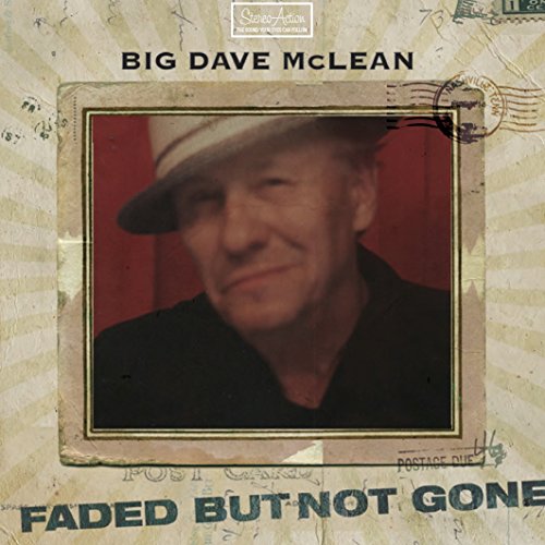 BIG DAVE MCLEAN - FADED BUT NOT GONE (CD)