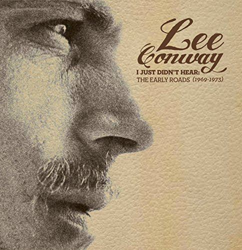 CONWAY,LEE - I JUST DIDN'T HEAR: EARLY ROADS 1969-1973 (CD)