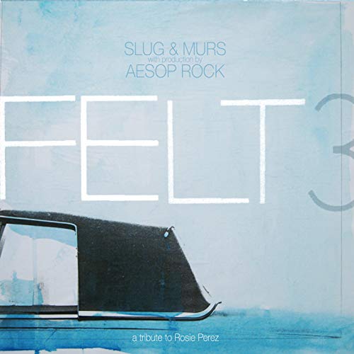 FELT - FELT 3: A TRIBUTE TO ROSIE PEREZ (VINYL)