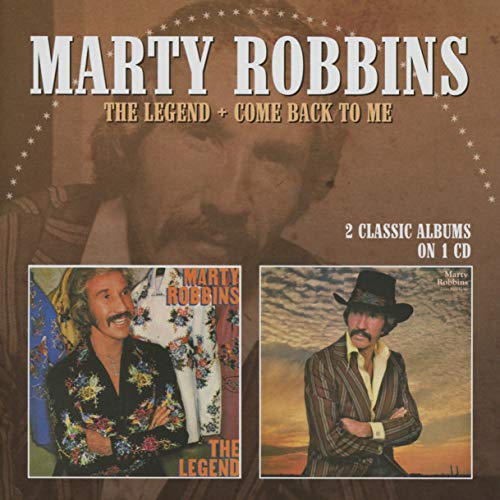 ROBBINS, MARTY - THE LEGEND/COME BACK TO ME (CD)