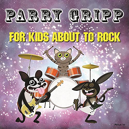 PARRY GRIPP - FOR KIDS ABOUT TO ROCK (VINYL)