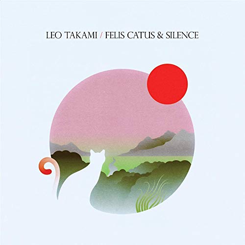 TAKAMI,LEO - FELIS CATUS & SILENCE (VINYL)