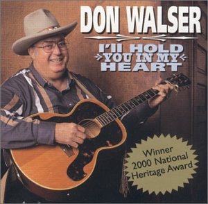 WALSER,DON - I'LL HOLD YOU IN MY HEART